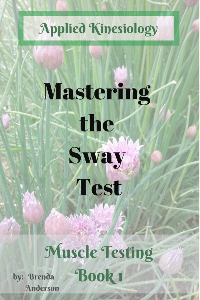 Mastering the Sway Test: Muscle Testing Book 1, Applied Kinesiology image 2