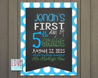 First Last day of School Sign, Back to School, Photo Prop, Personalized Chalkboard sign - PRINTABLE DIGITAL FILE 8.5" x 11"