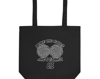 I Like Big Balls and I Cannot Lie Eco Tote Bag