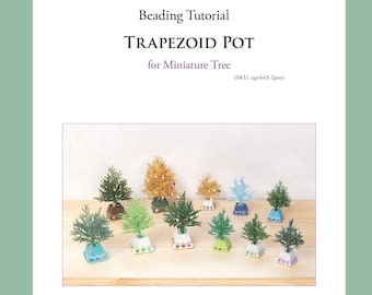 Beaded Miniature Tree with Trapezoid Pot, Peyote Stich Pattern (PDF Tutorial), ept443-1tree, ept443-2pot