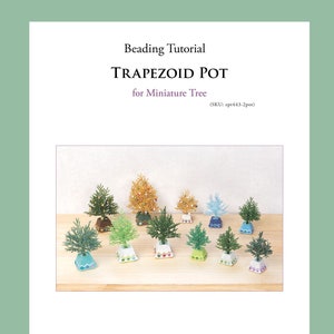 May include: A beading tutorial for making miniature trees in trapezoid pots. The tutorial shows a variety of trees in different colors and styles.