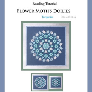 May include: A turquoise beaded doily with a flower motif design. The doily is framed and displayed on a blue background. The image includes the text "Beading Tutorial", "Flower Motifs Doilies", "Turquoise", and "(SKU: ept452-1-2-trq)".