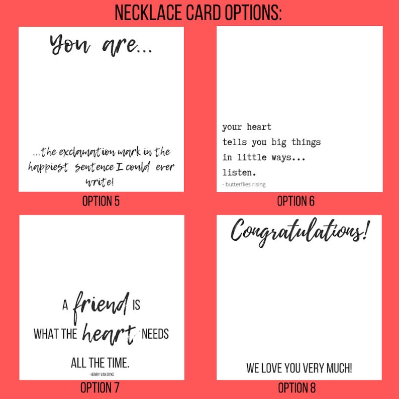 May include: Four white cards with black text options for necklace cards. The cards read: "You are...", "your heart tells you big things", "A friend is what the heart needs", and "Congratulations!". The cards are on a red background.