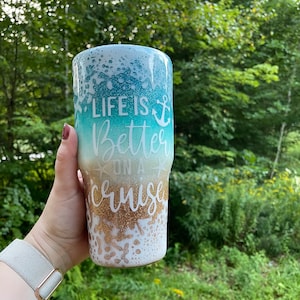 Life is better on a cruise tumbler, Beach Glitter Epoxy Tumbler 30 oz stainless steel cup, tropical vacation travel mug, gift for girls trip