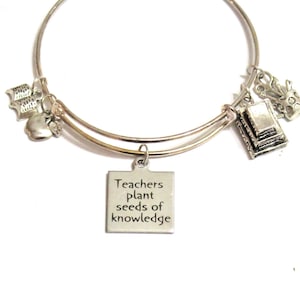 Teacher Gift, Teachers Plant Seeds of Knowledge Expanding Bangle Bracelet, New Teacher Gift, Gift For Her, Teacher Valentine Gift