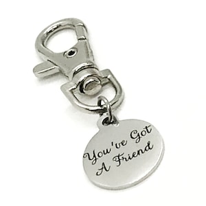 Bag Charm, Youve Got A Friend Bag Clip On Charm, Friendship Gift, Friendship Charm, Keychain Charm, Keychain Clip, Purse Charm, Friend Gift image 1