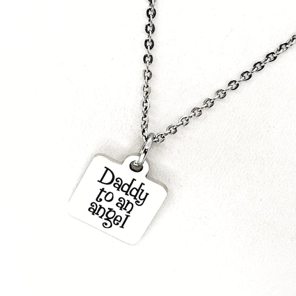 Dad Gift, Daddy To An Angel Necklace, Man Necklace, Miscarriage Gift for Dad, Dad To A Little Girl, Pregnancy Loss For Dad, Gift For Him
