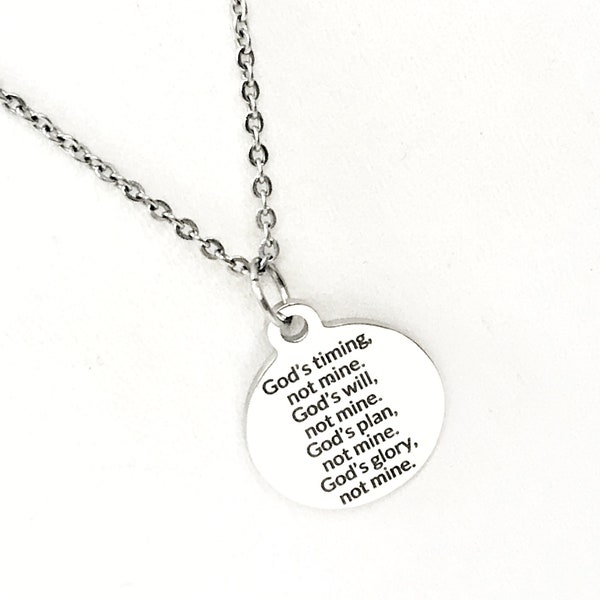 Faith Quote, God’s Timing, God’s Will, God’s Plan, God’s Glory, Note Mine, Necklace Gift, Christian Gift, Religious Gift, Daughter Gift