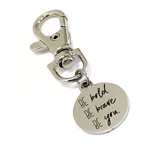 Sports Bag Charm, Be Bold Be Brave Be You, Purse Charm, Bag Tag,  Motivational Quote, Direct Sales Team Gifts, Zipper Pull, Clip On Charm