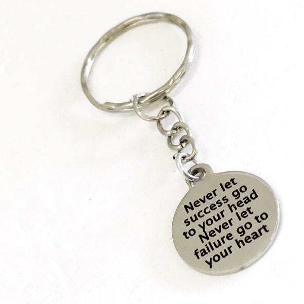 Encouraging Gift, Never Let Success Go To Your Head, Never Let Failure Go To Your Heart, Encouraging Keychain, Encouraging Sports Gift