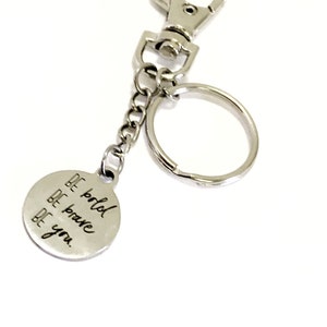 Motivating Keychain Gift, Be Bold Be Brave Be You, Clip On Keyring, Purse Clip, Purse Charm, Keychain Charm, Encouraging Gift, Motivational
