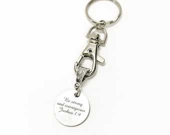 Be Strong And Courageous Joshua 1:9 Scripture Keychain, Bible Verse Gift for Her, Sympathy Gift, Encouragement Gift, Going to College Gift