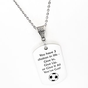 Soccer Player Gift, You Have Three Choices In Life Soccer Necklace, Give It All You’ve Got, Soccer Player Charm, Daughter Gift, Gift For Her