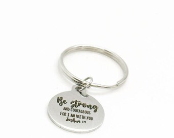Be Strong And Courageous Charm Keychain, Joshua 1 9, God Is With You, Faith Gift, Scripture, Bible Verse, Christian Gifts
