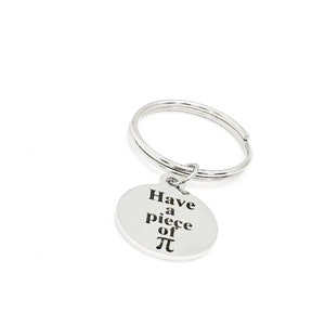 Tener un pedazo de llavero de encanto Pi, pedazo de pastel, regalos de matemáticas, matemático, amante de las matemáticas, profesor de matemáticas, estudiante de matemáticas, letra griega Pi