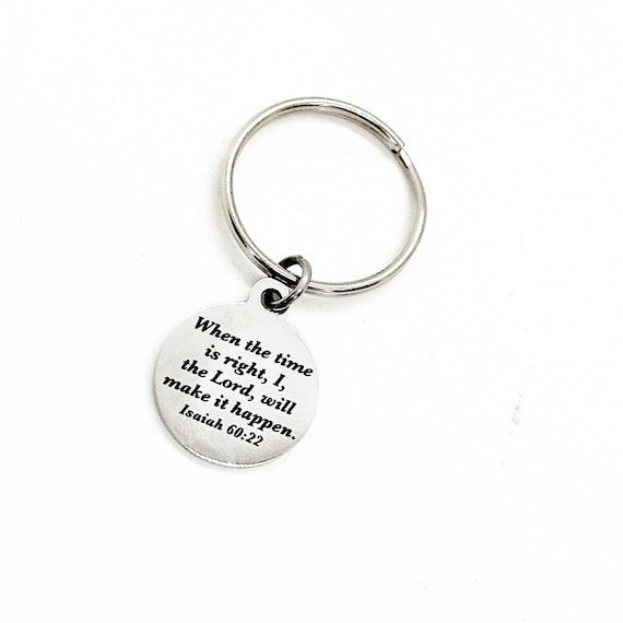God Will Make It Happen When The Time Is Right Charm Keychain, Isaiah 60 22, Graduation Gift, Faith Gift, Christian Scripture, Bible Verse