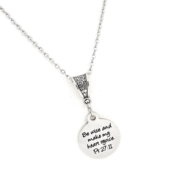 Faith Gift, Be Wise And Make My Heart Rejoice Necklace, Proverbs 27 11 Gift, Scripture Quote, Scripture Gifts, Gift For Her, Daughter Gift