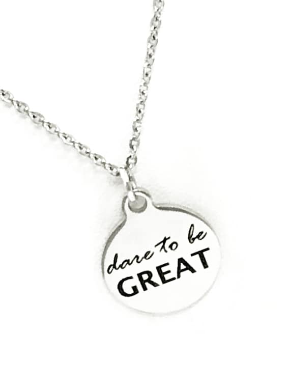 Motivating Gift, Dare To Be Great Necklace, Motivating Jewelry, Graduation Gift, Encouraging Gift, Motivating Necklace, Daughter Necklace