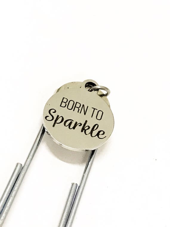 Planner Bookmark, Born To Sparkle Bookmark, Planner Paper Clip, Planner Accessories, Paper Clip Bookmark, Valentine Gift For Daughter