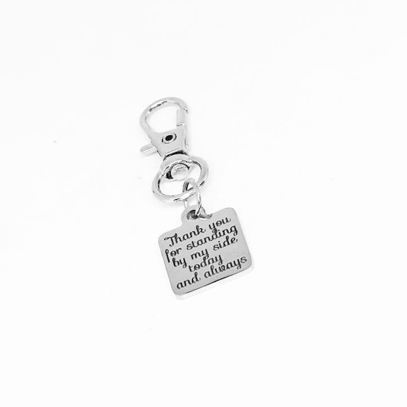 Thank You For Standing By My Side Today And Always Stainless Steel Engraved Clip On Charm Gift