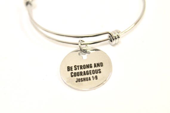 Be Strong And Courageous Expanding Bangle Charm Bracelet, Bible Verse Jewelry, Gift for Her, Graduation Gift, Motivation Gift, Bible Jewelry