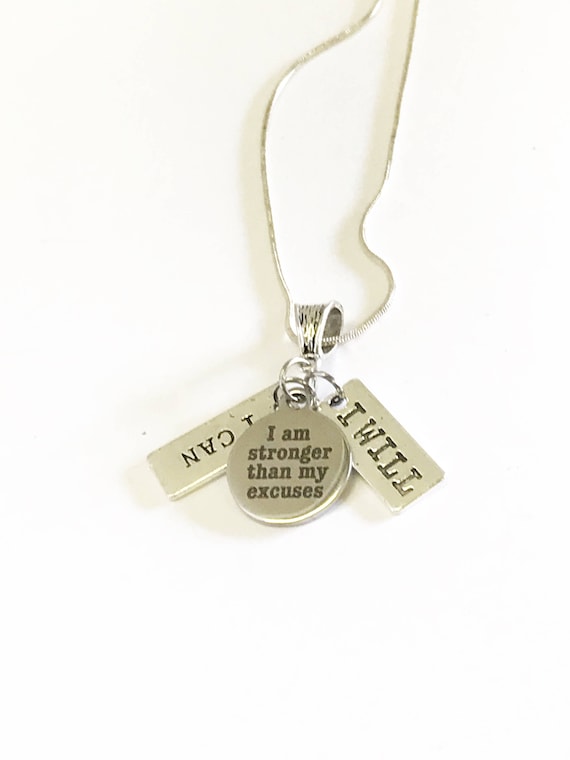 I Am Stronger Than My Excuses I Can I Will Pendant on Silver Chain, Motivational Exercise Jewelry Gift For Her, Inspirational Gift