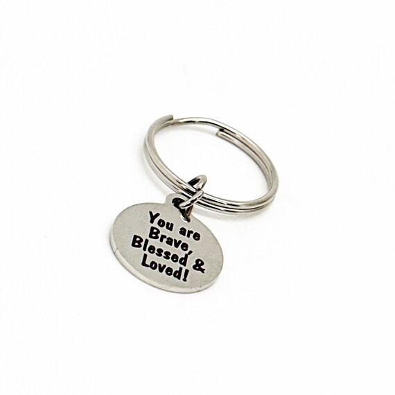 You Are Brave Blessed And Loved Charm Keychain, Daughter Gift, Son Gift, Granddaughter Gift, Love Gift, Gift For Her, Gift For Him