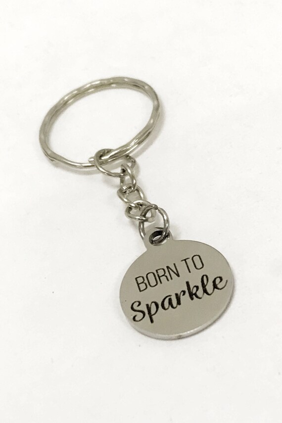 Encouraging Gift, Born To Sparkle Keychain, Encouraging Keychain, Encouraging Daughter Gift,  Daughter Valentine Gift, Valentines Day Gift