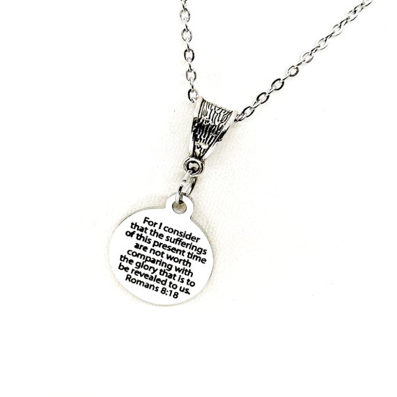 Faith Gift, Glory To Be Revealed, Romans 8 18 Necklace, Gift For Her, Wife Gift, Daughter Gift, Difficult Times Gift, Better Days Ahead