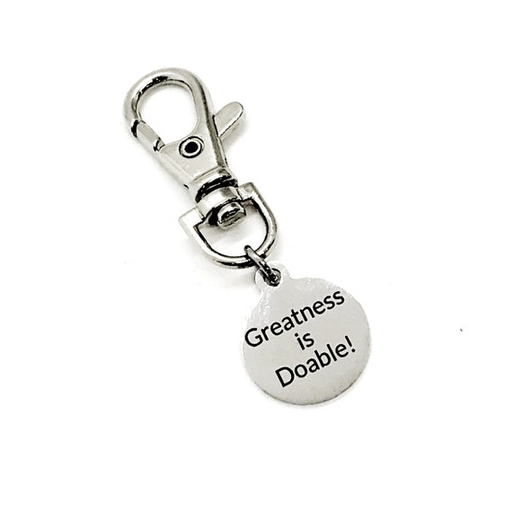 Bag Charm, Greatness Is Doable, Keychain Charm, Son Gift, Daughter Gift, Encouragement Gift, Back Pack Charm, Purse Charm, Motivating Gift