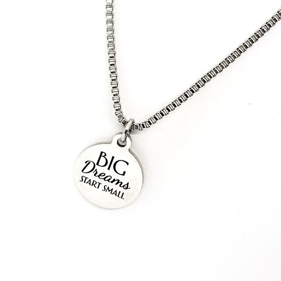Motivating Gift, Big Dreams Start Small Necklace, Man Necklace, Motivating Quote, Small Steps Each Day, Son Gift, Dream Big, Dream Bigger