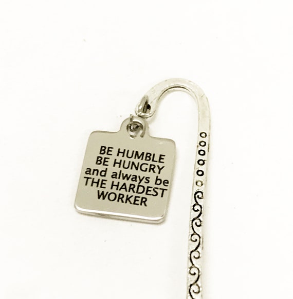Motivating Bookmark, Be Humble Be Hungry Bookmark, Motivating Gifts, Planner Bookmark, Bible Bookmark, Motivating Quotes, Success Quotes