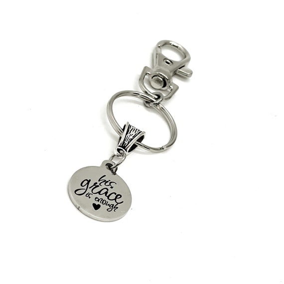 Faith Gift, His Grace Is Enough Charm Keychain, God’s Grace, Christian Quote, Scripture Quote, Christian Gifts, Daughter Gift, Wife Gift
