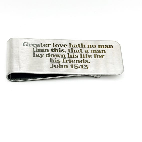 Greater Love Hath No Man John 15 13 Money Clip
