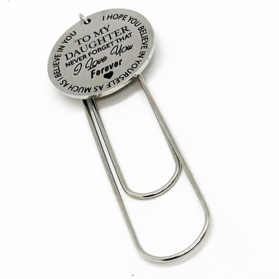 To My Daughter Charm Bookmark, Never Forget I Love You Forever, I Hope You Believe In Yourself As Much As I Believe In You, Gift For Her