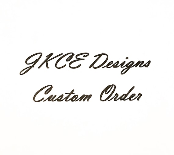 Custom Order for James