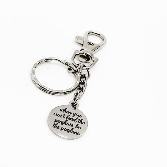 When You Can’t Find The Sunshine Be The Sunshine Keychain, Gift For Her, Motivating, Encouragement, Positivity, Affirmation Gifts, Friend