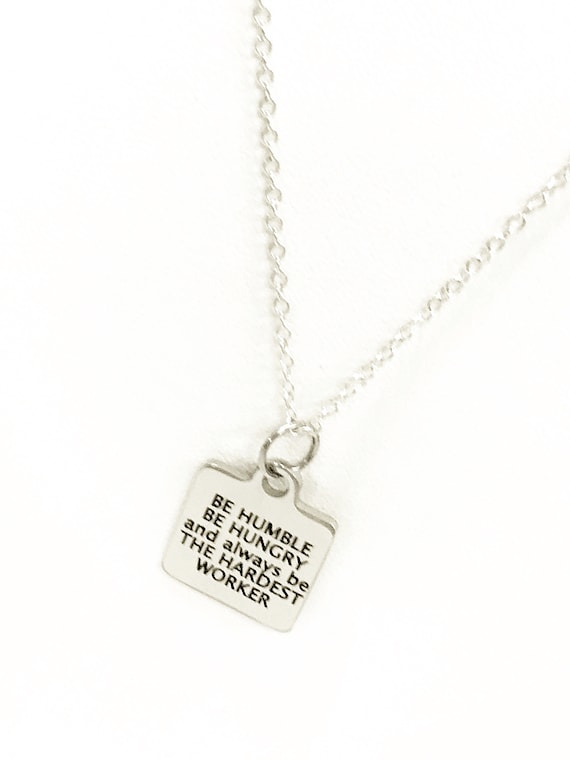 Motivation Gift, Motivation Necklace, Be Humble Be Hungry Be The Hardest Worker Necklace, Motivation Jewelry, Direct Sales Team Gifts
