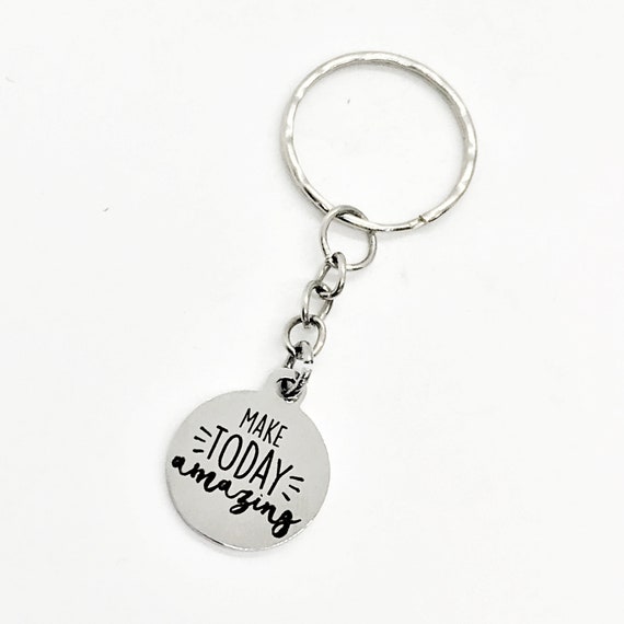 Keychain Gift, Make Today Amazing Keychain, Encouragement Gift, Motivational Gift, Make It Happen, Daughter Gift, Direct Sales Team