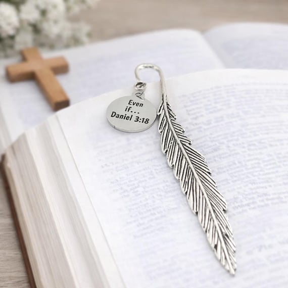 Even If Daniel 3 18 Charm Bookmark Christian Scripture Feather Stem Bookmark Faith Bible Verse Gift