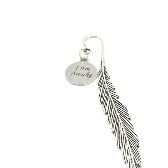 I Am Awake Charm Stem Bookmark, Hook Bookmark, Reader Gift For Her, Gift For Him, Planner Bookmark, Feather, Son, Daughter, Enlightened