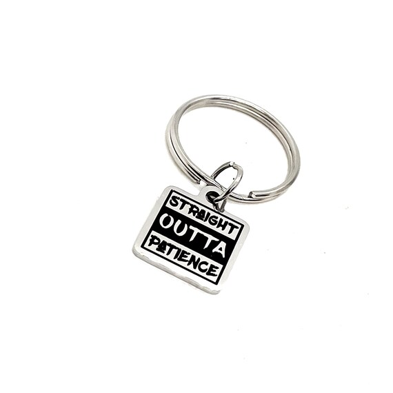 Mom Gift, Straight Outta Patience Keychain, Teacher Gift, Back To School Gifts, Gift For Mom, Gift For Wife, Girlfriend Gift, Wife Gift