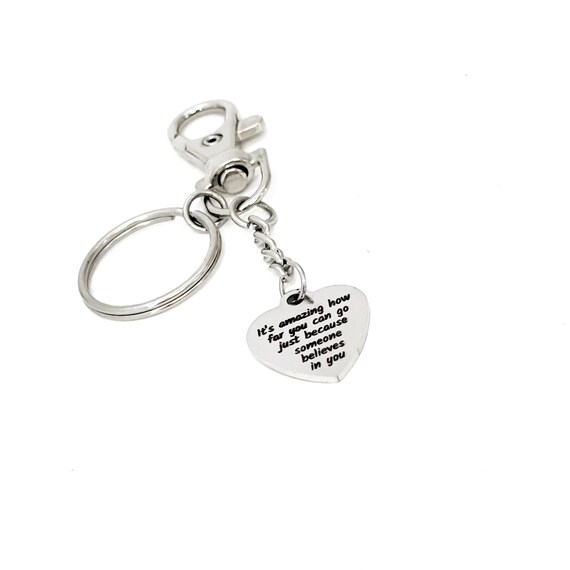 It’s Amazing How Far You Can Go Just Because Someone Believes In You Charm Keychain, Daughter Gift, Thank You Gift, Granddaughter Gift