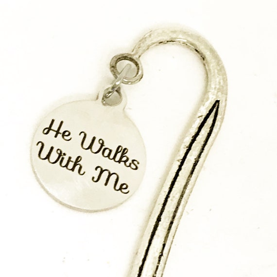 He Walks With Me Bookmark, Reader Gifts, Bible Bookmark, Planner Accessories, Christian Bookmark, Christian Gift, Planner Bookmark