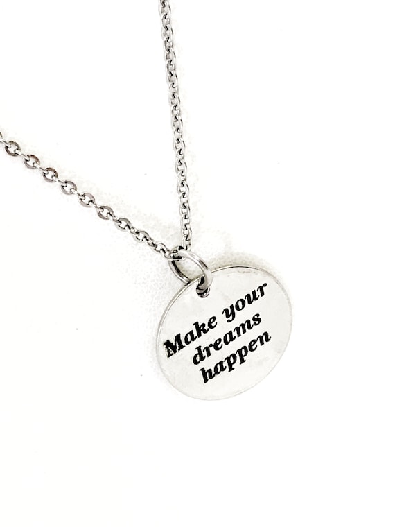 Make Your Dreams Happen Necklace