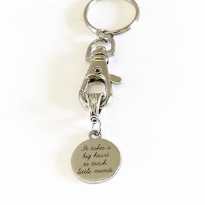 It Takes A Big Heart To Teach Little Minds Keychain, New Teacher Gift, Girlfriend Gift, Back To School Teacher Gift, Teacher Appreciation