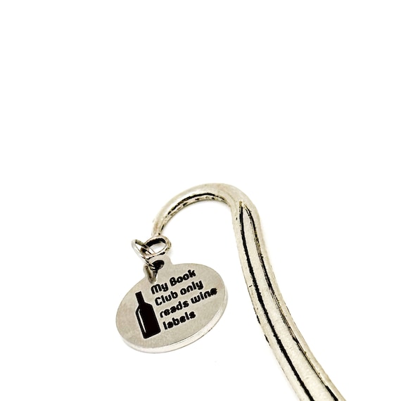 My Book Club Only Reads Wine Labels Charm Bookmark, Book Club Gifts, Book Club Bookmark, Book Club Member Gifts, Reader Gift, Funny Gifts