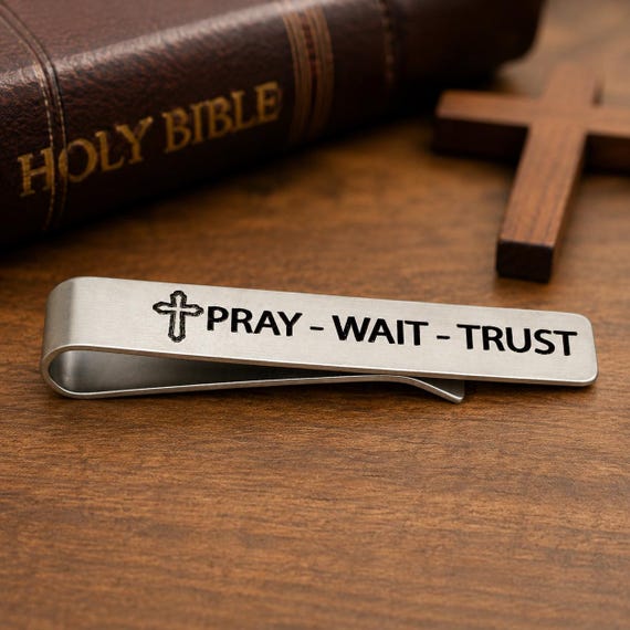 Pray Wait Trust Tie Clip