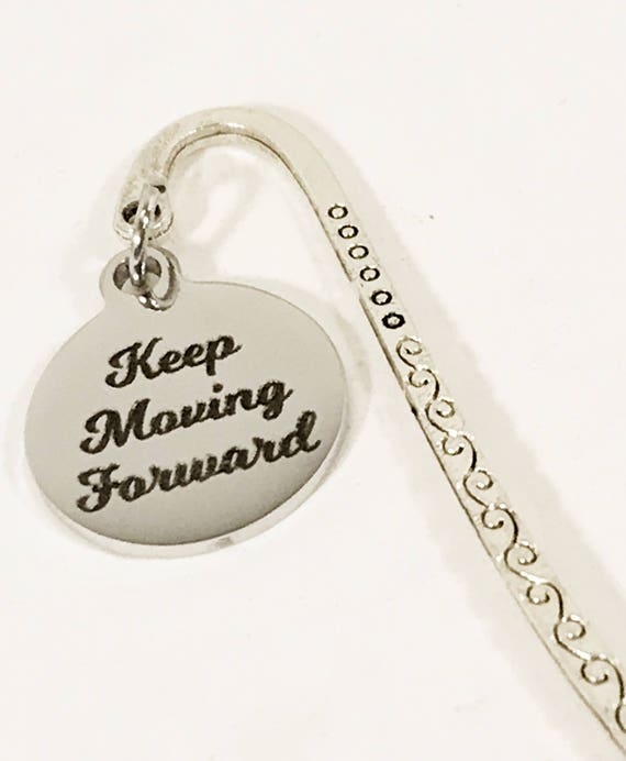 Keep Moving Forward Bookmark, Reader Gift, Encouragement Gift, Keep Moving Forward, Sympathy Gift, Support Gift, Planner Bookmark Gifts