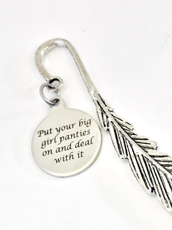 Bookmark Gift, Put Your Big Girl Panties On And Deal With It, Journaling Pagemarker, Girlfriend Gift, Motivational Gift, Planner Marker